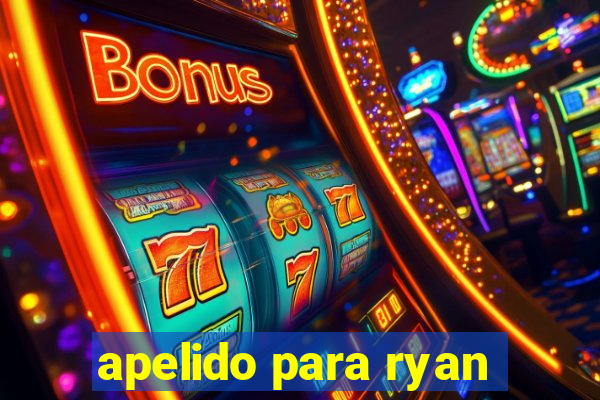 apelido para ryan